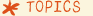 TOPICS